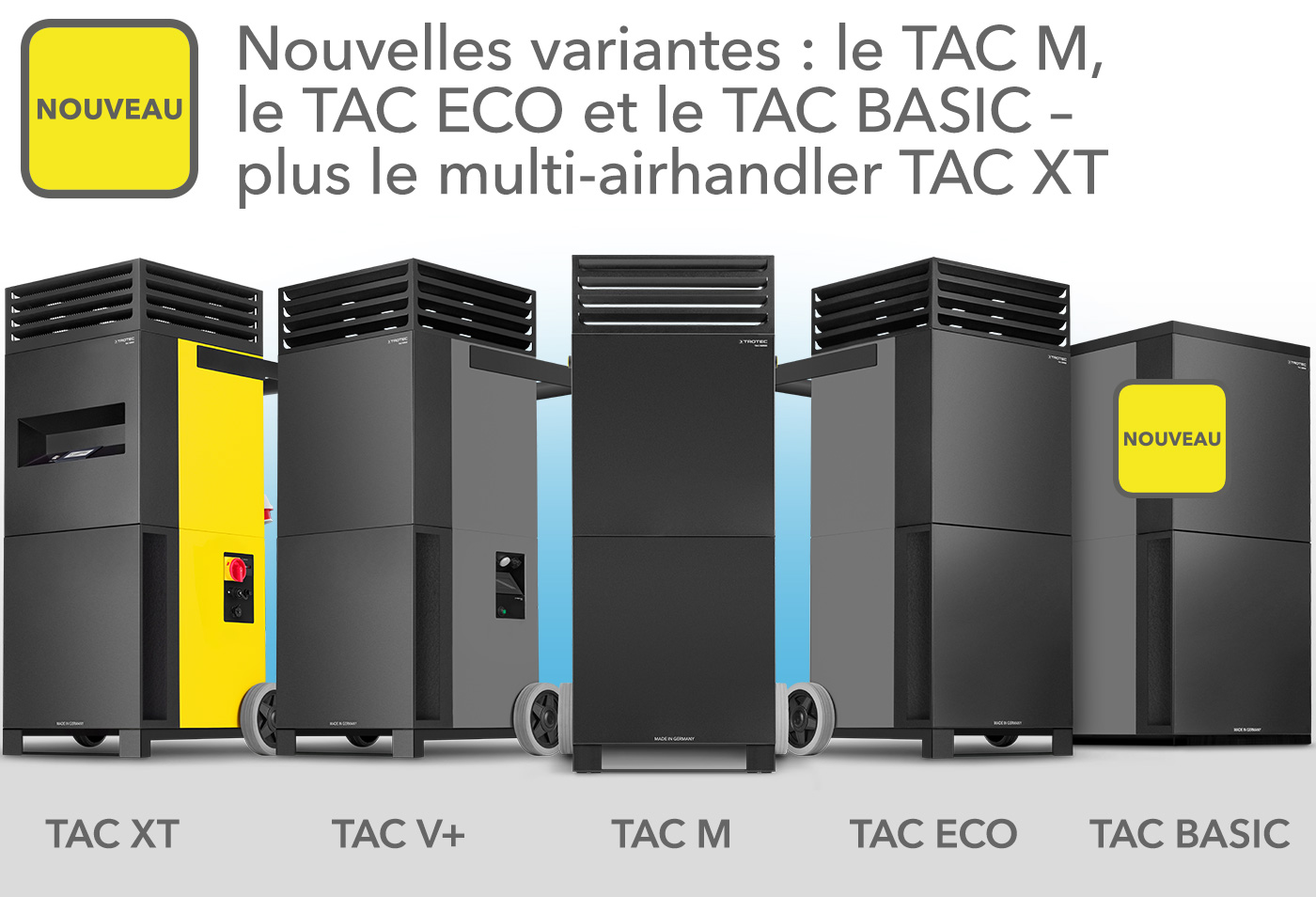 Les variantes TAC M, TAC ECO et TAC BASIC